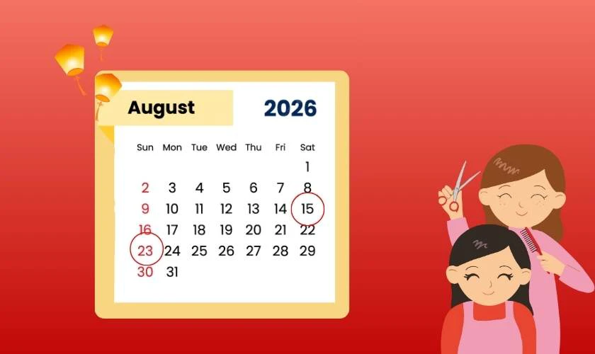 Ngày tốt cắt tóc tháng 8 2026 mệnh Hỏa