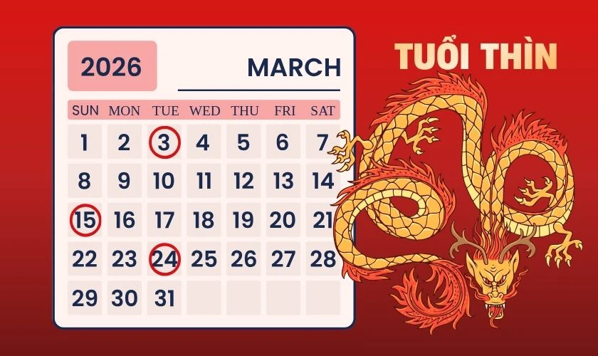 Xem ngày tốt tháng 3 năm 2026 tuổi Thìn