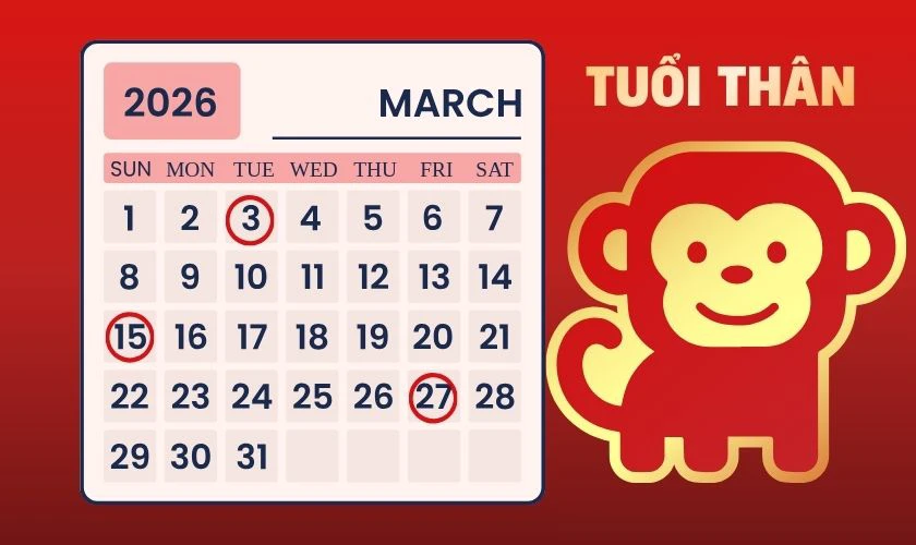 Xem ngày tốt tháng 3/2026 tuổi Thân