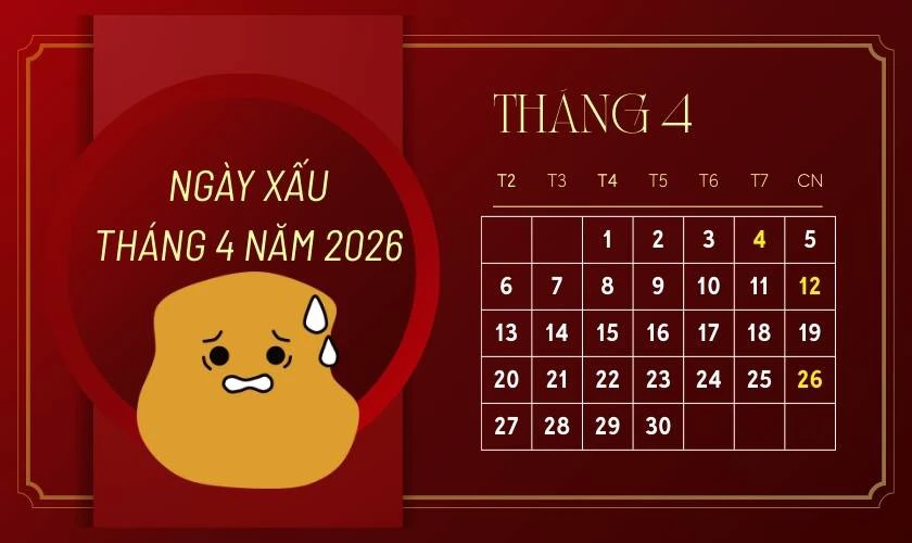 Những ngày xấu tháng 4 năm 2026