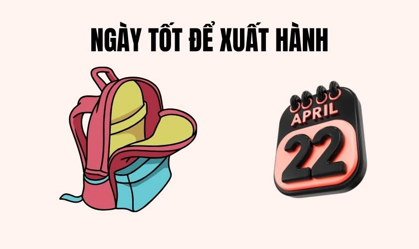 Ngày tốt xuất hành tháng 4 năm 2026