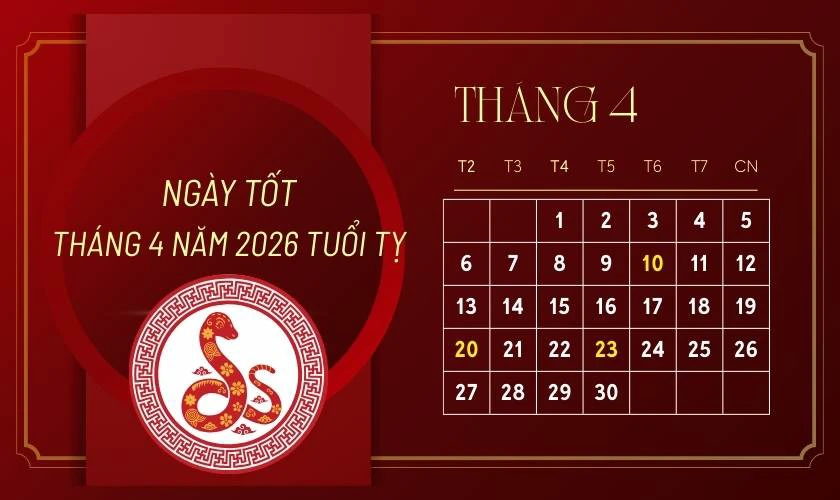 Xem ngày tốt tháng 4 năm 2026 tuổi Tỵ