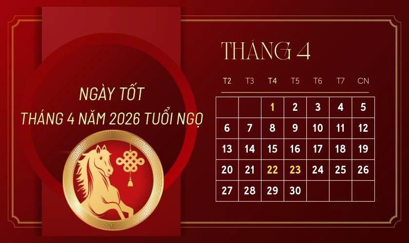 Xem ngày tốt tháng 4 năm 2026 tuổi Ngọ