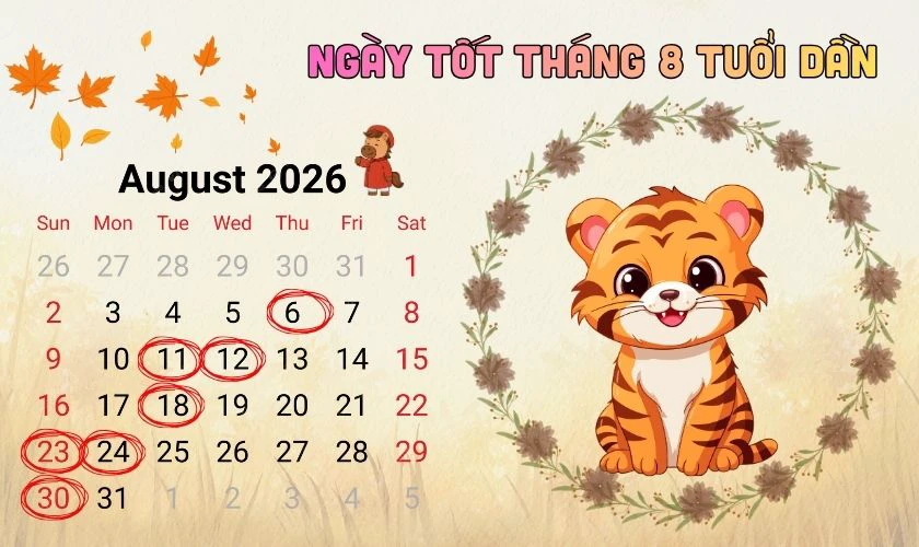 Xem ngày tốt tháng 8/2026 tuổi Dần