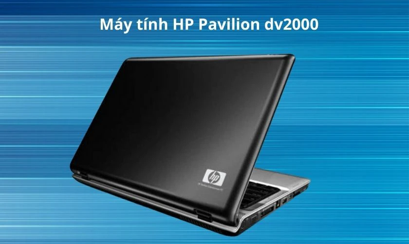 HP Pavilion dv2000 series (2006) mở đầu cho thời kỳ laptop song hành cùng thời trang