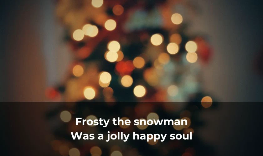 Frosty the Snowman là một bài hát Giáng sinh hay