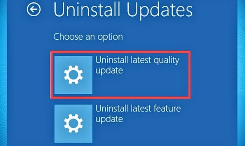 Chọn tùy chọn Uninstall latest quality update