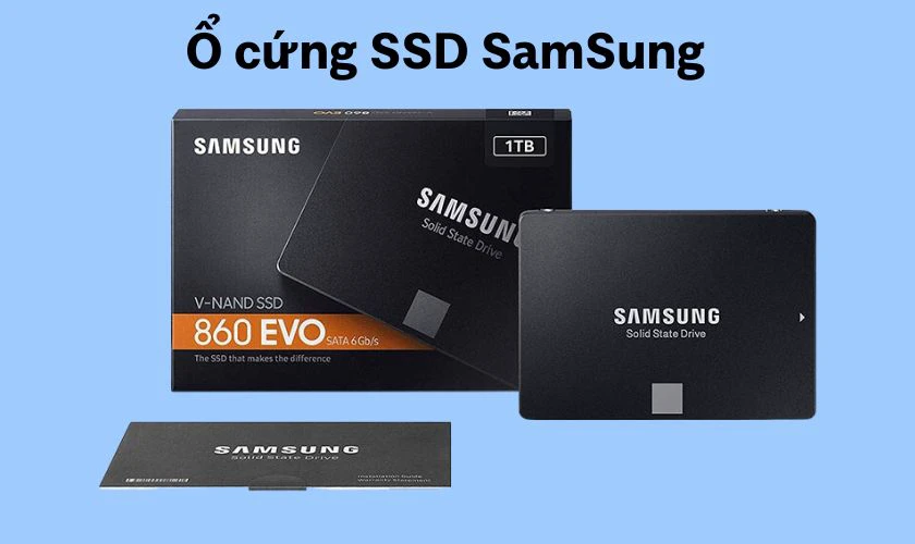 Ổ cứng laptop hãng nào tốt nhất, ổ cứng SSD hãng Samsung