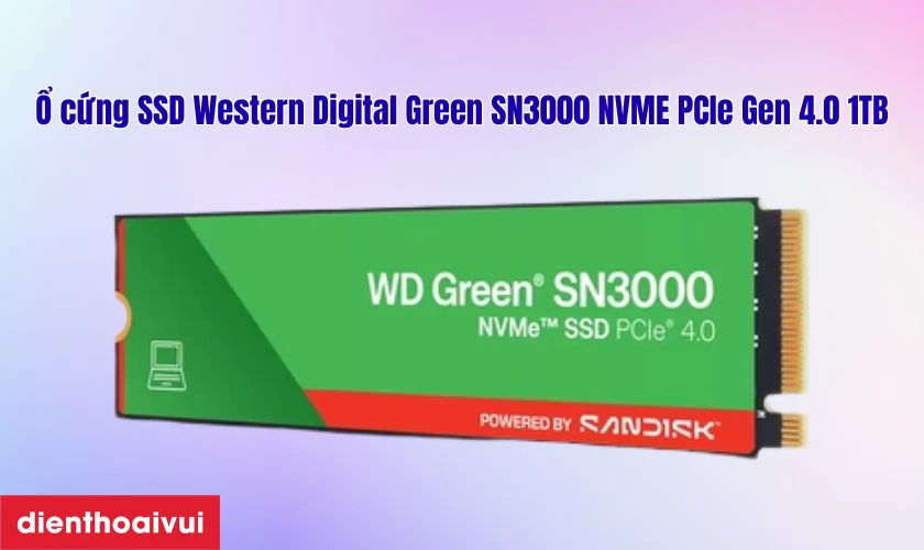 Đặc điểm nổi bật của ổ cứng SSD WD Green SN3000 NVME PCIe Gen 4.0 1TB