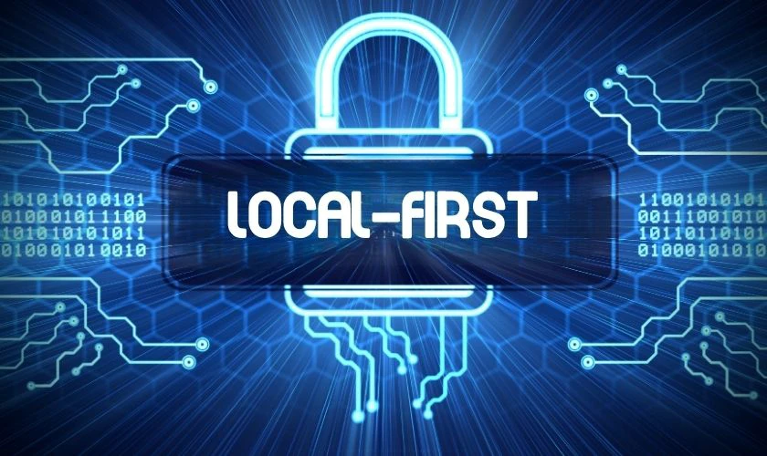 Bảo mật dữ liệu với cơ chế local-first