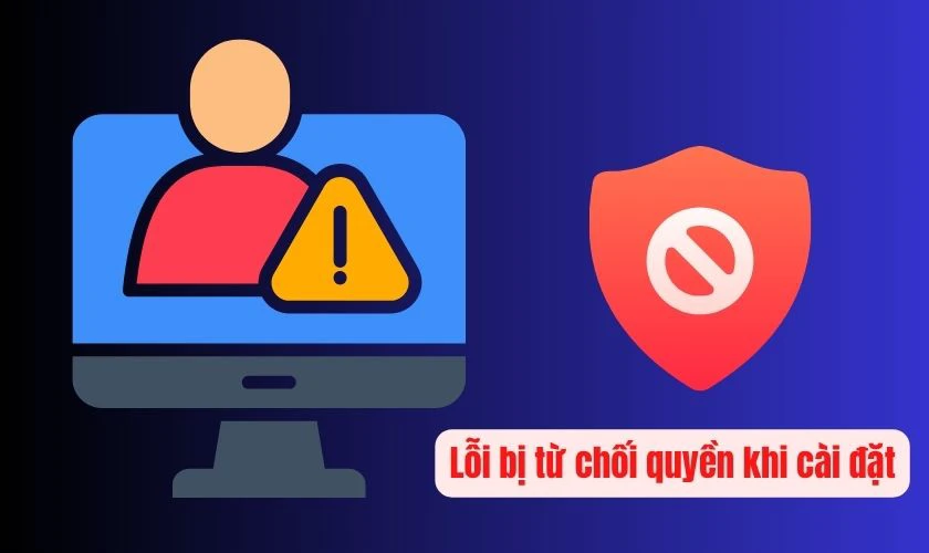 Lỗi bị từ chối quyền khi cài đặt