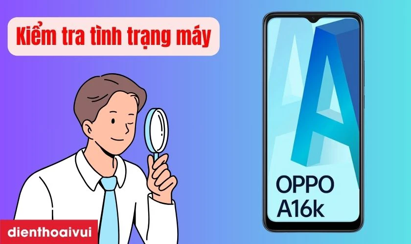 Những lưu ý khi mua OPPO A16K 3GB 32GB - Cũ Đẹp