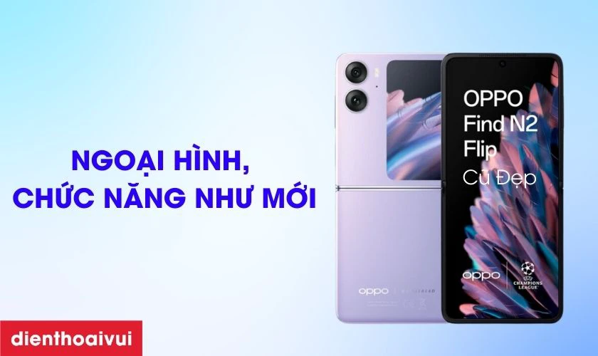 Vì sao nên mua điện thoại OPPO Find N2 Flip 8GB 256GB - Cũ Đẹp?