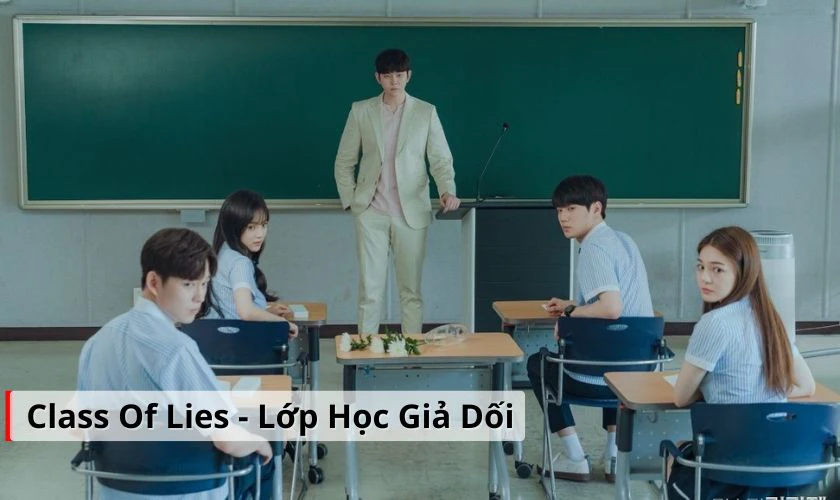 Class Of Lies - Lớp Học Giả Dối