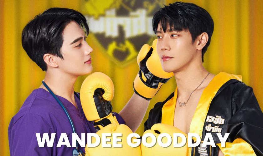 Wandee Goodday là phim đam mỹ Thái Lan hay nhất