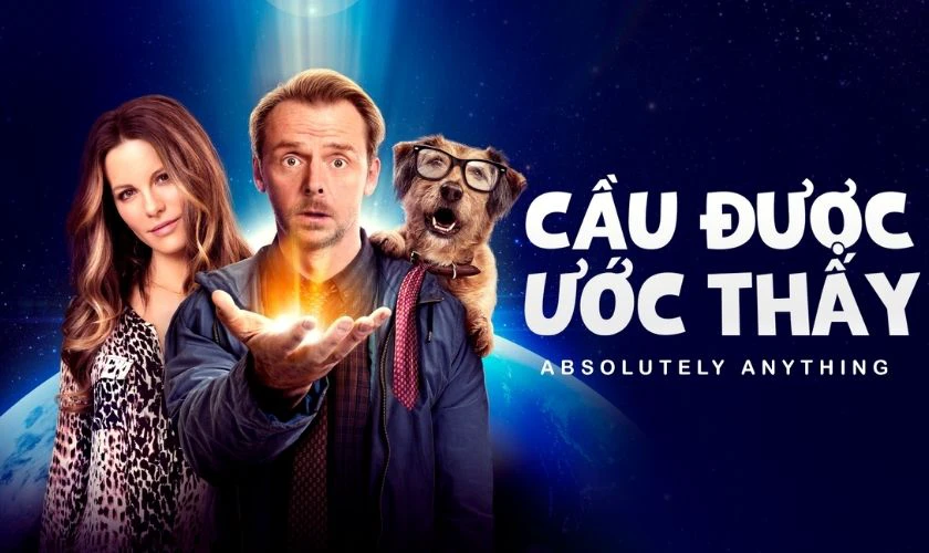 Cầu Được Ước Thấy (Absolutely Anything) là phim hài Mỹ hay nhất