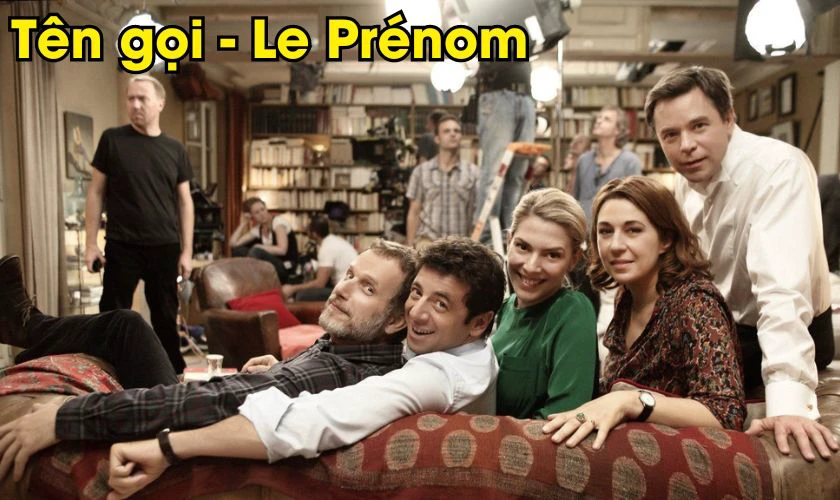 Le Prénom - Phim hài hước Pháp đáng xem