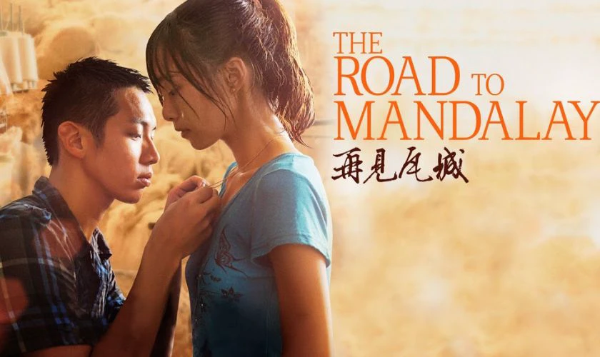 The Road to Mandalay - Con Đường Mandalay (2016)