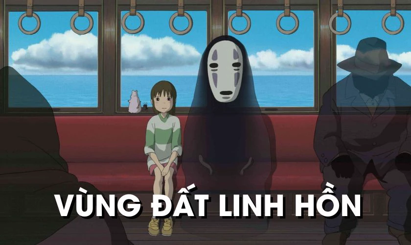 Phim hoạt hình hay Spirited Away - Vùng Đất Linh Hồn