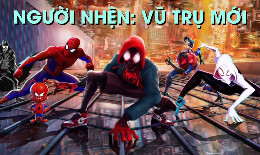 Spider-Man: Into The Spider-Verse (Người Nhện: Vũ Trụ Mới)