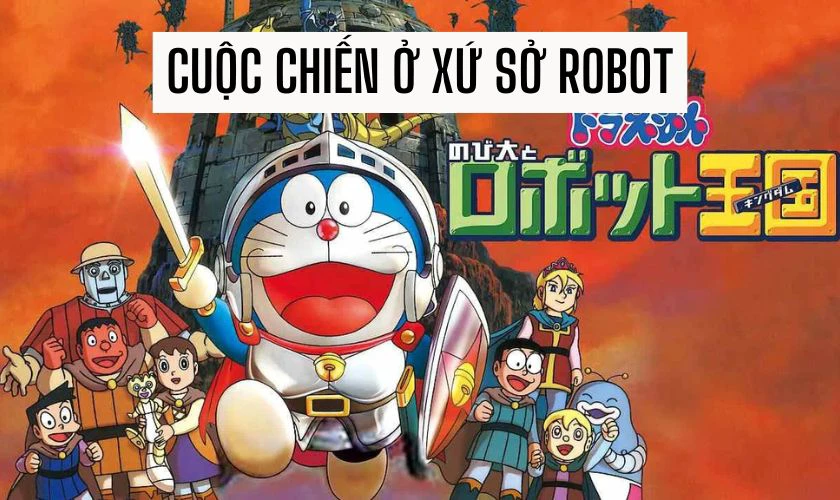 Phim hoạt hình Doraemon đáng xem - Cuộc Chiến Ở Xứ Sở Robot