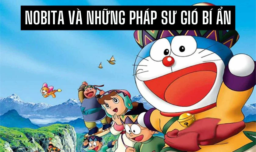 Phim hoạt hình Nobita Và Những Pháp Sư Gió Bí Ẩn