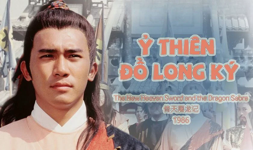 Ỷ Thiên Đồ Long Ký - 1986 - Phim kiếm hiệp Kim Dung hay