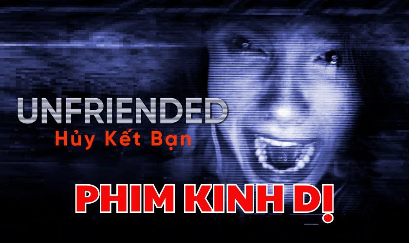 Phim kinh dị hay Hủy Kết Bạn – Unfriended