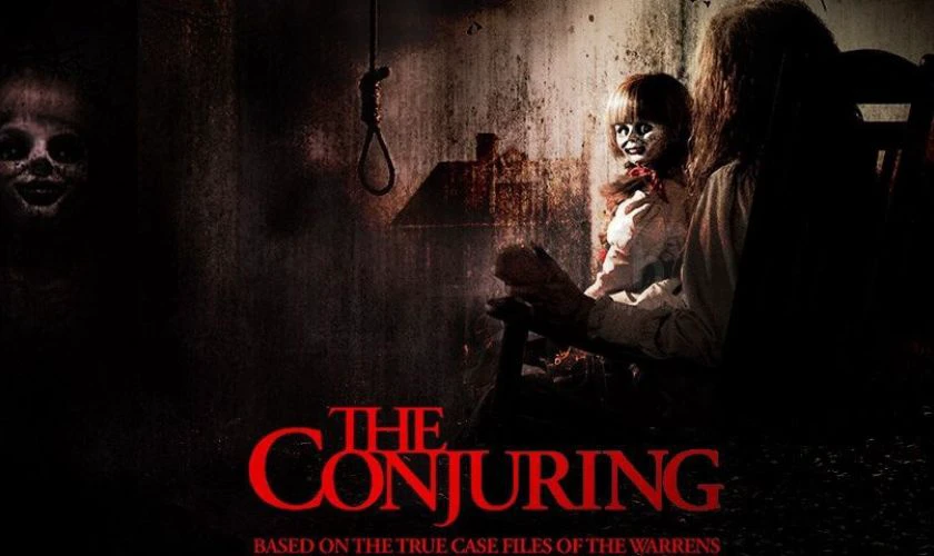 The Conjuring - Series phim kinh dị gây ám ảnh kinh hoàng