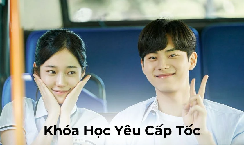 Khóa Học Yêu Cấp Tốc là phim ngôn tình Hàn Quốc hay nhất