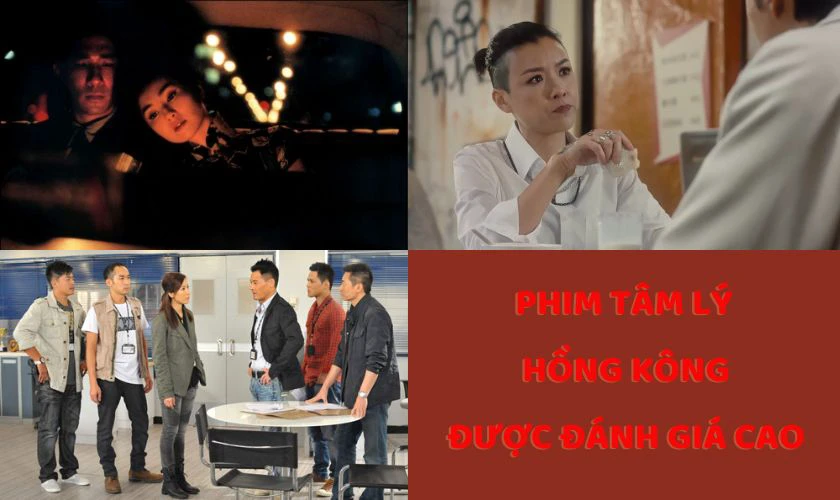 Phim tâm lý Hồng Kông nào được đánh giá cao nhất?