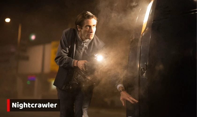 Nightcrawler - Phim lẻ tâm lý tội phạm Mỹ nhất định phải xem