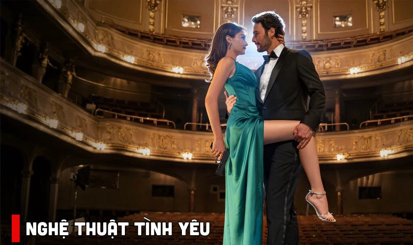 Nghệ Thuật Tình Yêu - Phim tình cảm Thổ Nhĩ Kỳ hay nhất