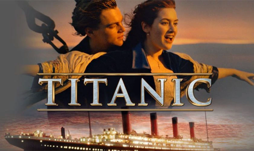 Titanic là bộ phim tình cảm hay nhất không thể bỏ lỡ