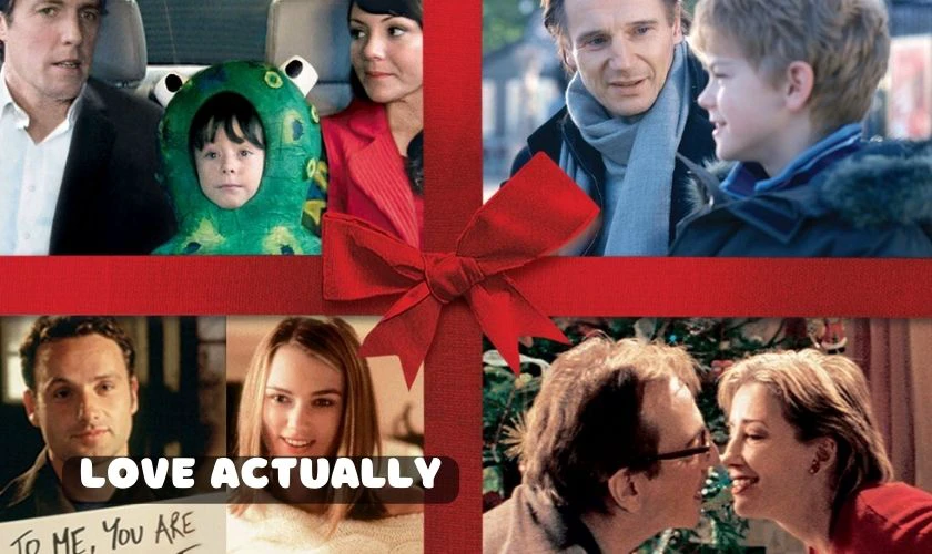 Love Actually - TOP phim tình cảm Mỹ nên xem