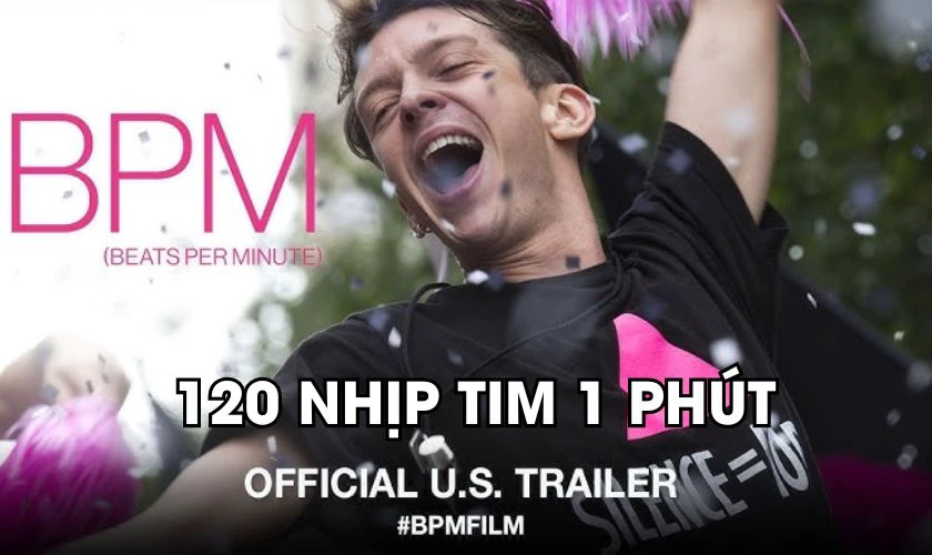 120 BPM - 120 Battements Par Minute - 120 nhịp tim 1 phút (2017)