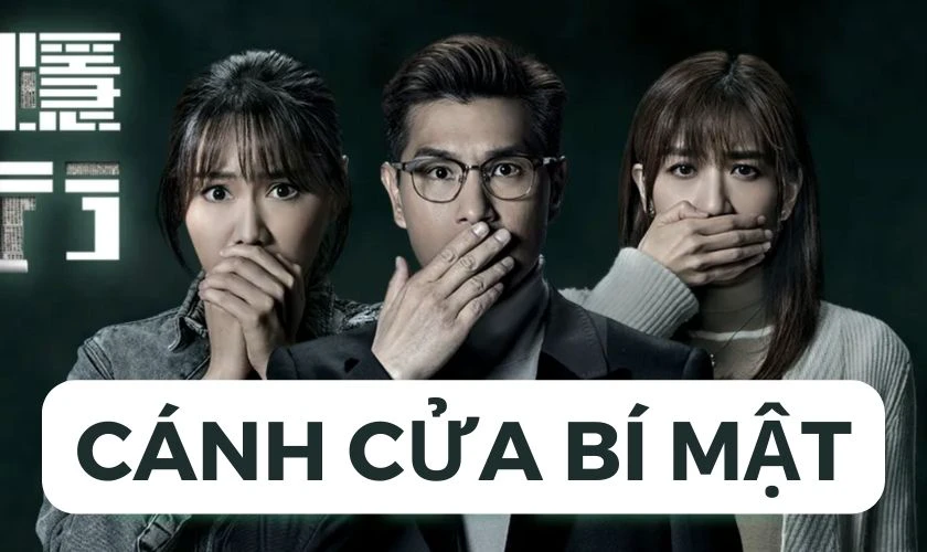 Phim bộ TVB hay nhất - Cánh cửa bí mật – Secret door