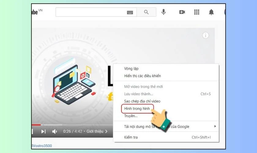 Cách bật Picture in Picture Youtube trên Windows