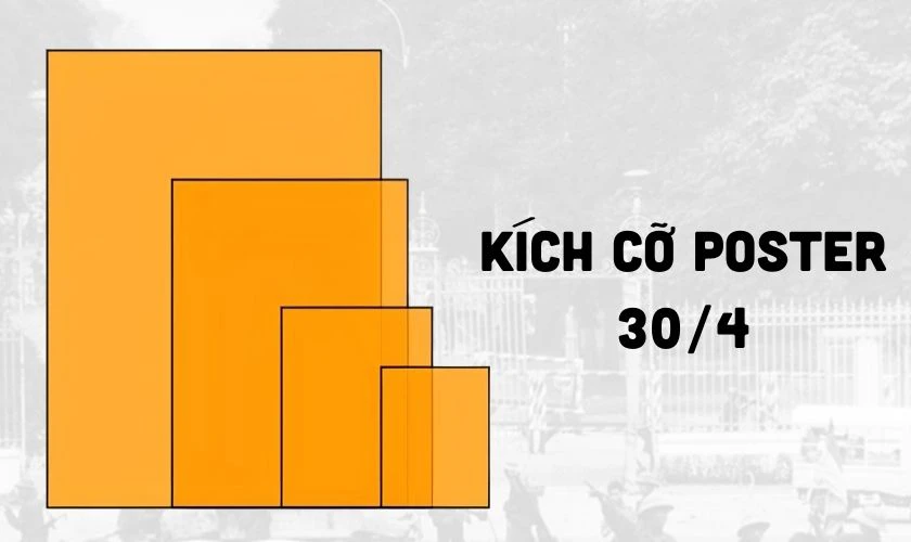 Kích thước Poster 30/4 1/5 là bao nhiêu?