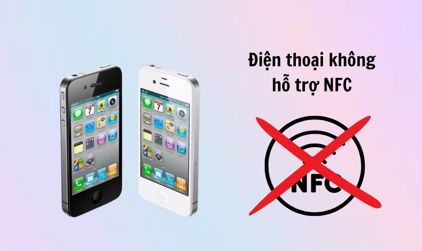 Lỗi điện thoại không hỗ trợ NFC