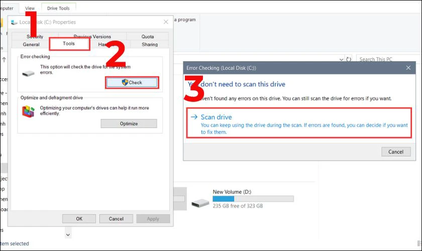 Chuyển sang mục Tools, tại phần Error Checking chọn Check. Tiếp theo, chọn Scan drive