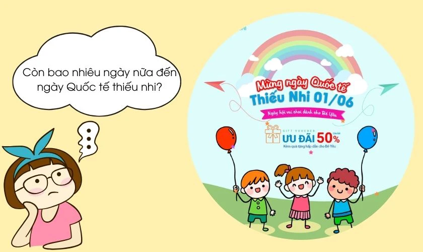 Còn bao nhiêu ngày nữa đến ngày Quốc tế thiếu nhi?