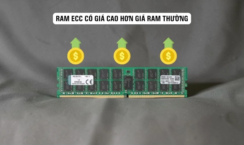 Nhược điểm của RAM ECC là gì - Giá cao hơn RAM thường