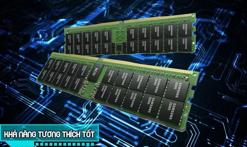 RAM Samsung có tốt không - RAM Samsung tương thích tốt với nhiều CPU và Mainboard hiện nay