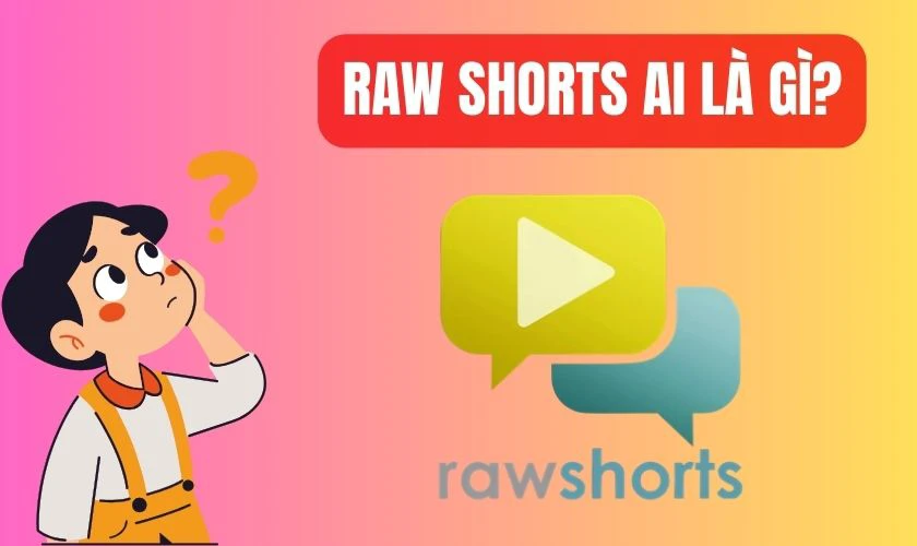 Raw Shorts AI là gì?
