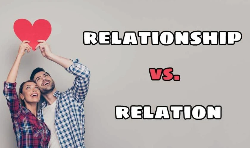 Phân biệt Relation và Relationship để cài đặt cho phù hợp