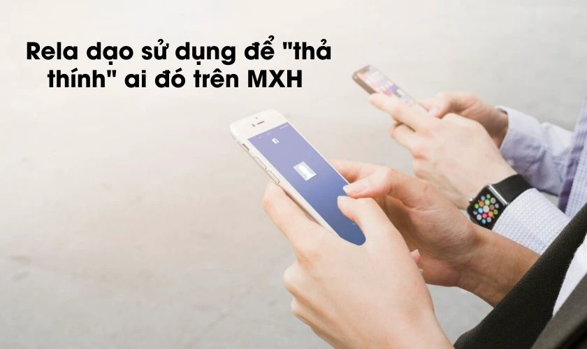 Rela dạo là cách giới trẻ thả thính trên Facebook