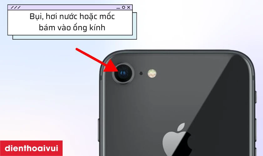 Nguyên nhân gây đốm mờ camera sau iPhone 8