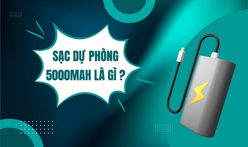 Sạc dự phòng 5000mAh sạc được mấy lần