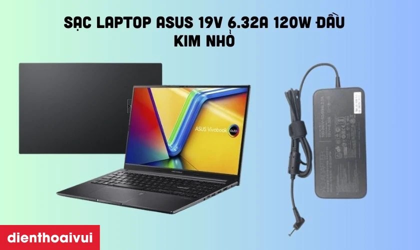 Sạc laptop Asus 19V 6.32A 120W đầu kim nhỏ được nhiều người chọn mua